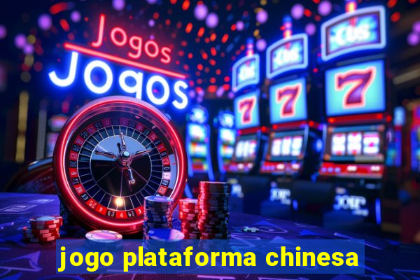 jogo plataforma chinesa